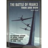 The battle of France Then and Now – six nations locked in aerial combat September 1939 to June
