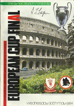 Joe Fagan signed Liverpool programme. 1984 European Cup Final programme, Liverpool v Roma. Signed on