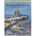 The Modern War Machine - military aviation since 1945 by Philip Jarrett. 264 page hardback book. 2