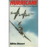 Hurricane the war exploits of the fighter aircraft by Adrian Stewart hardback book. Limited