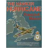 The Hawker Hurricane by Francis K Mason. Bookplate attached to inside front page signed by 7 inc.