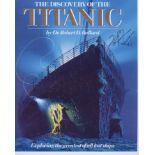 Titanic Dr Robert Ballard. 10”x8” picture of ‘Titanic.’ Excellent. Est £10-12