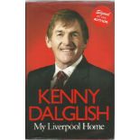 Kenny Dalglish signed hardback book My Liverpool Home. Good condition Est. œ10 - 15