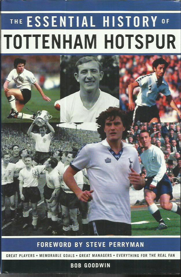 The Essential History of Tottenham Hotspur hardback book. Signed on inside page by 4 including Terry
