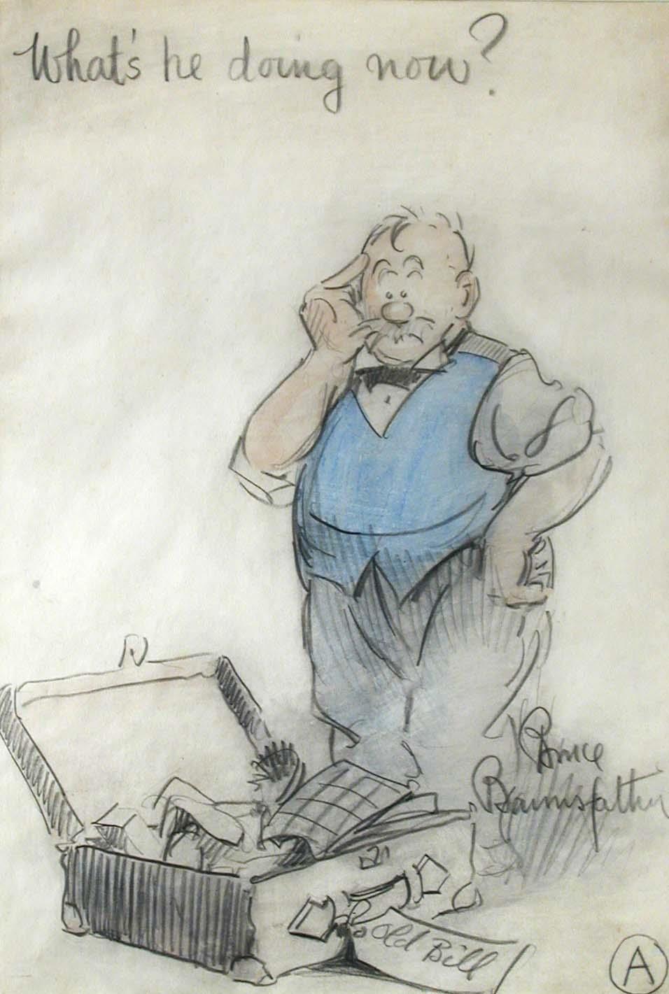 Captain Bruce Bairnsfather (1887-1959) What's he doing now? signed and inscribed with title,