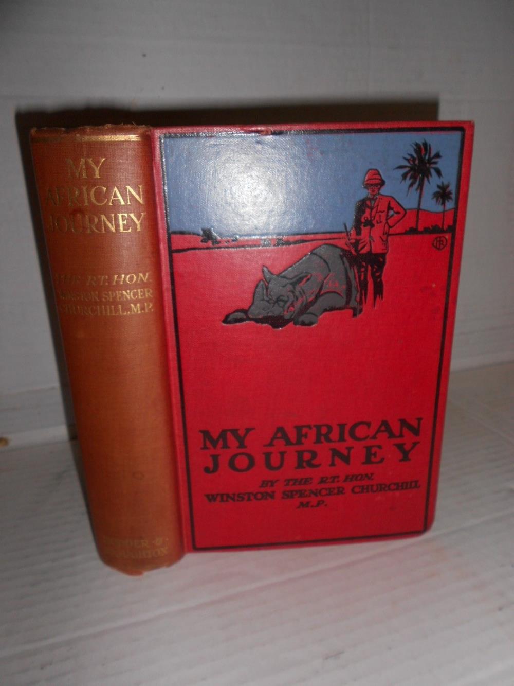 CHURCHILL (Winston Spencer) My African Journey, first edition, London 1908, plates and maps as