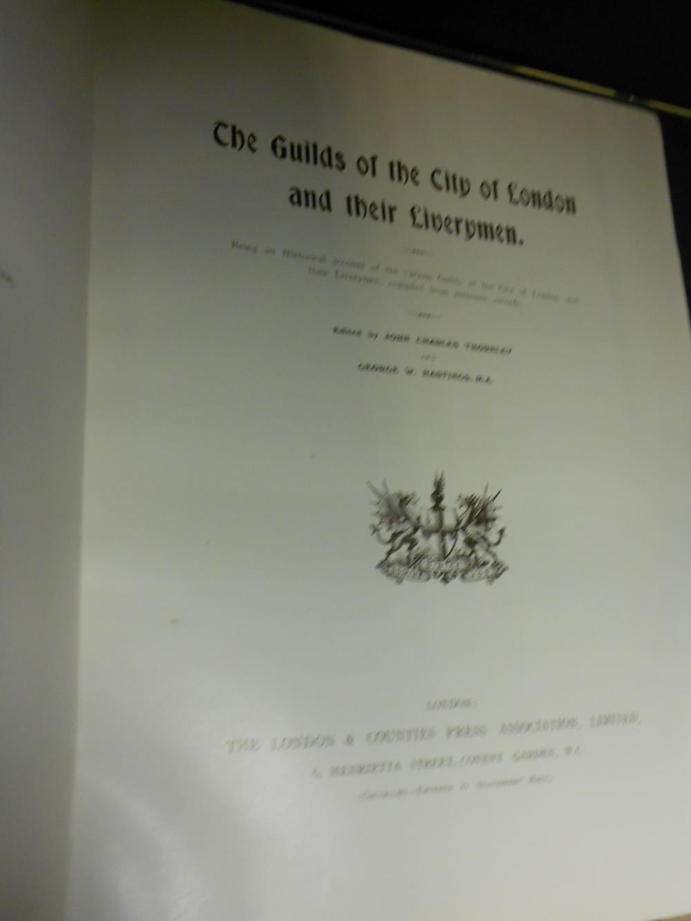 THORNLEY (John Charles, editor) and George W. HASTINGS The Guilds of the City of London and their - Image 5 of 5