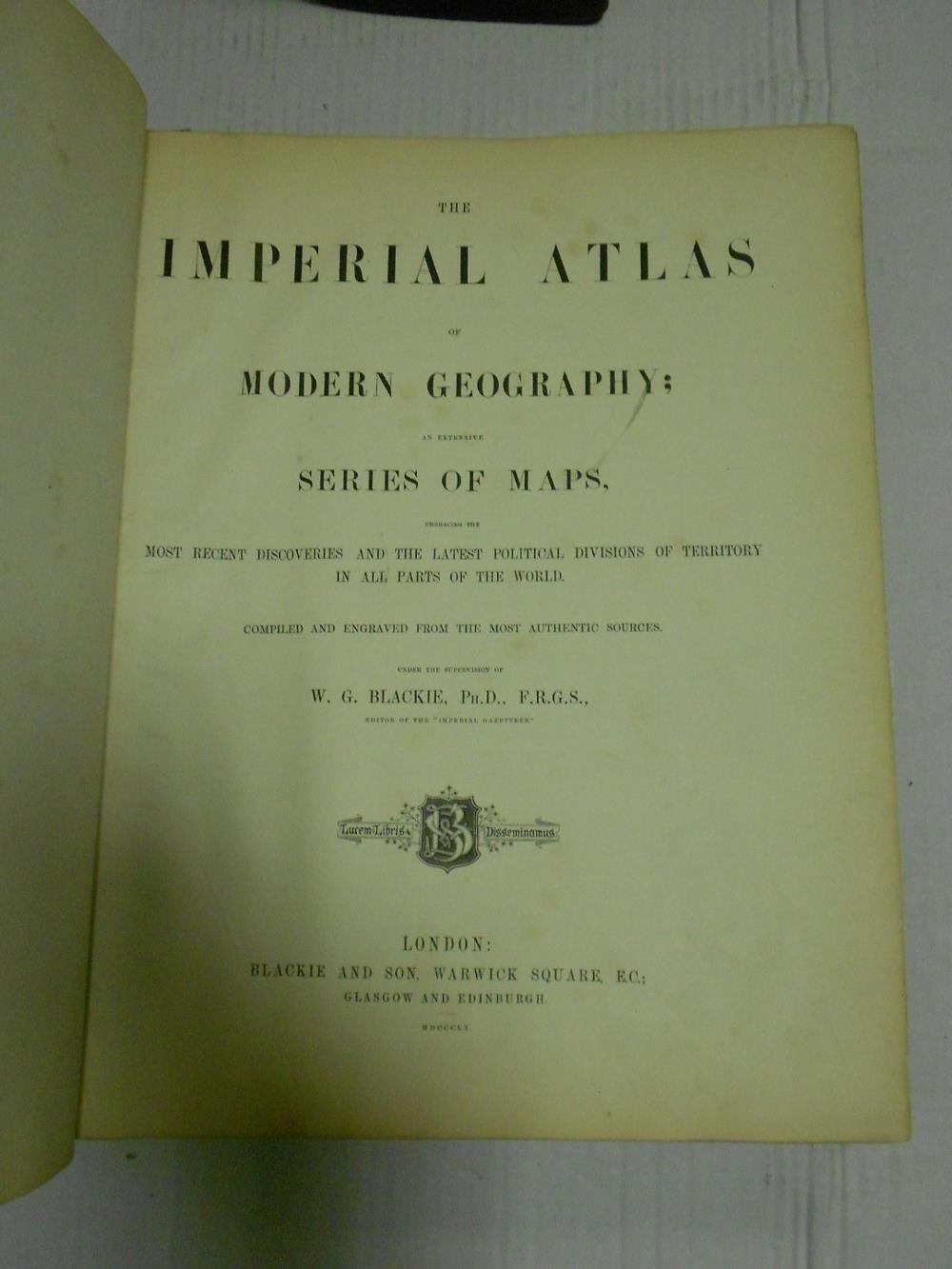 Atlases. BLACKIE (W.G., editor) The Imperial Atlas of Modern Geography; an Extensive Series of Maps, - Image 2 of 7