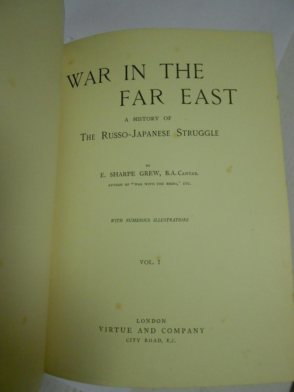 GREW (E. Sharpe) War in the Far East. A History of the Russo-Japanese Struggle, 6 vols bound in - Image 5 of 5