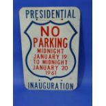 John F. Kennedy 1961 Presidential Inauguration No Parking Sign; a rectangular metal street sign with