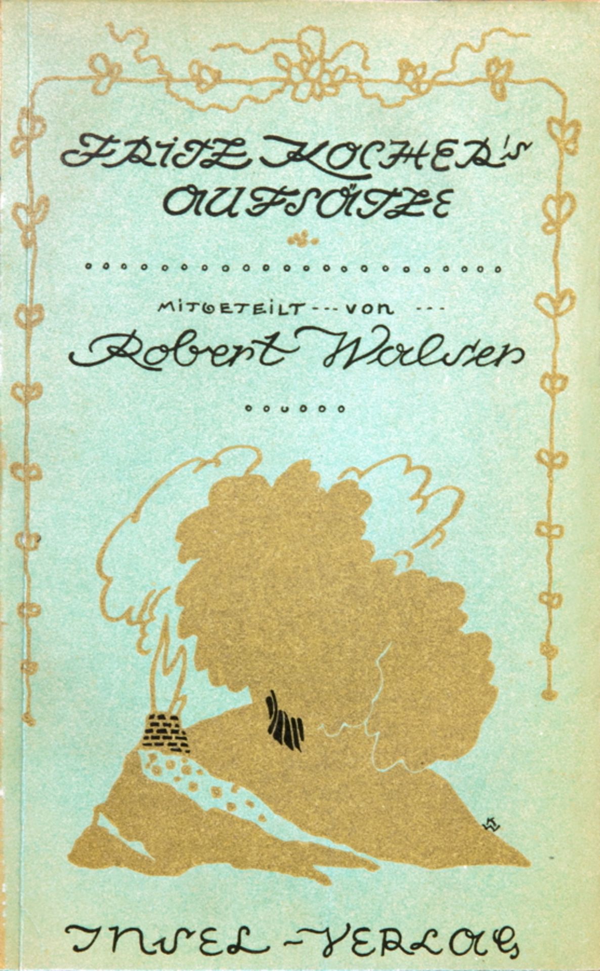 "Robert Walser. Fritz Kocher’s Aufsätze. Der Commis. Der Maler. Der Wald. Elf Zeichnungen von Karl