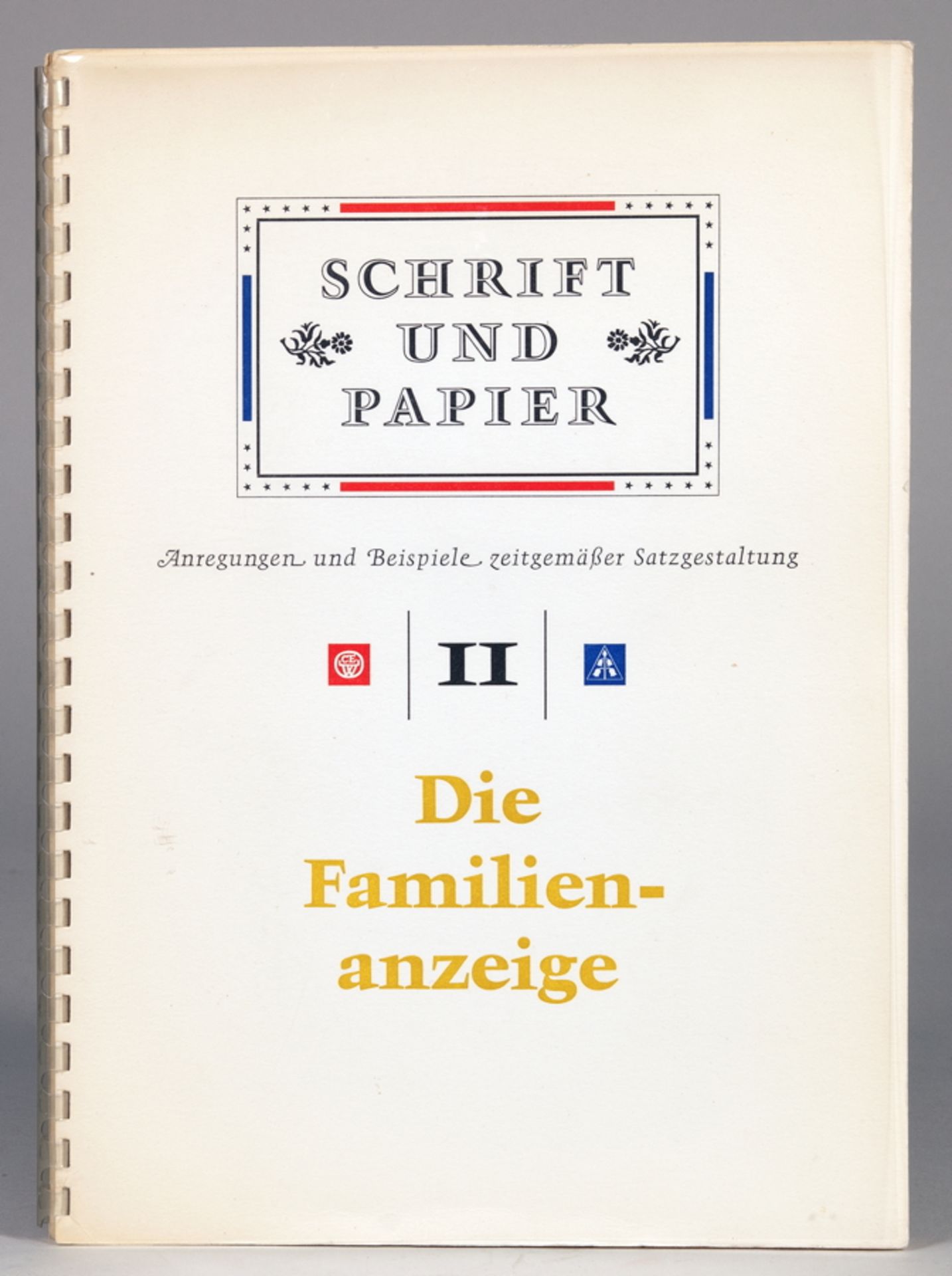 Typographie - Schrift und Papier. Anregungen und Beispiele zeitgemäße Satzgestaltung. II: Die