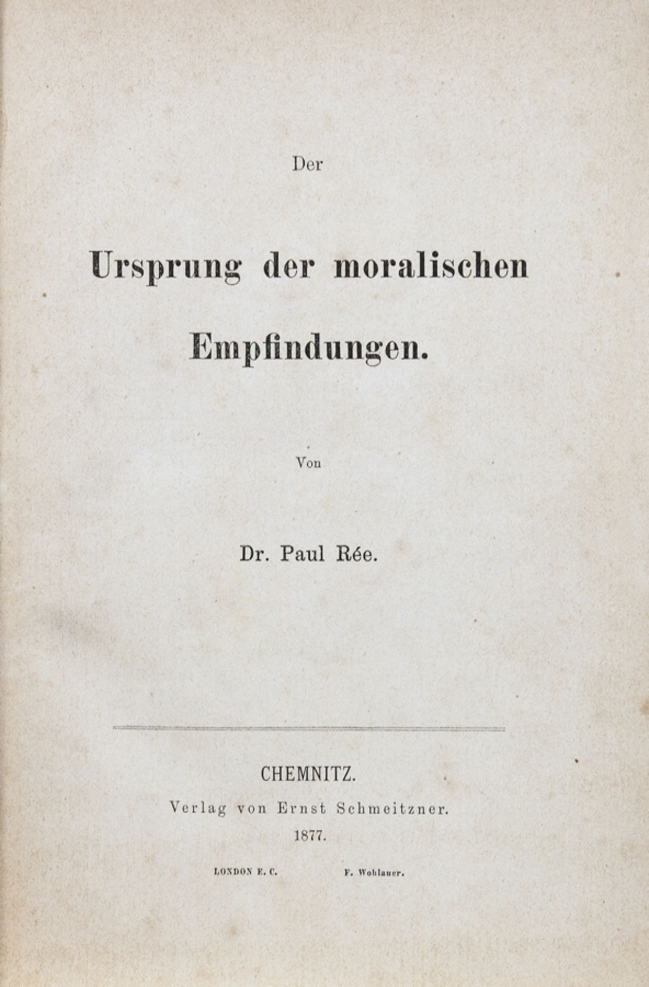 Paul Rée. Der Ursprung der moralischen Empfindungen. Chemnitz, Ernst Schmeitzner 1877. Grüner