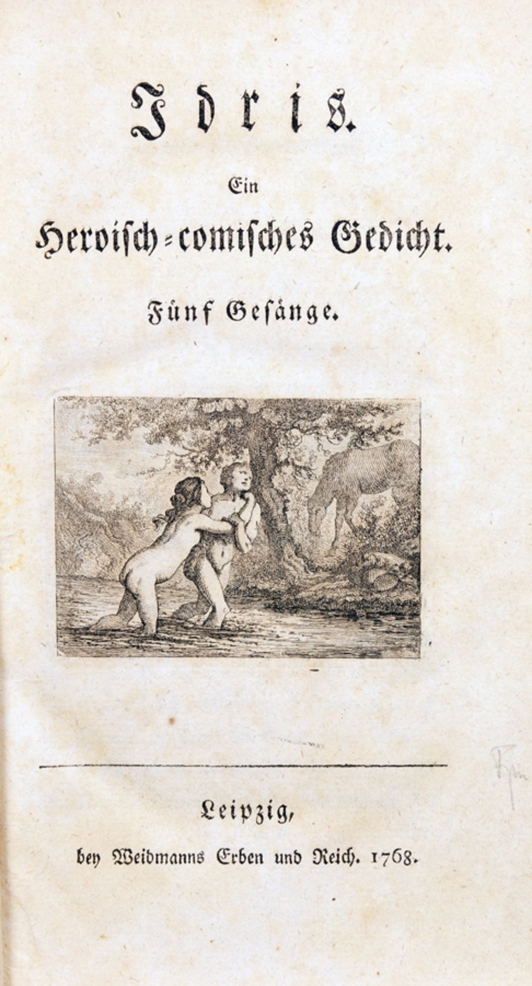 [Christoph Martin Wieland]. Idris. Ein heroisch-comisches Gedicht. Fünf Gesänge. Leipzig,