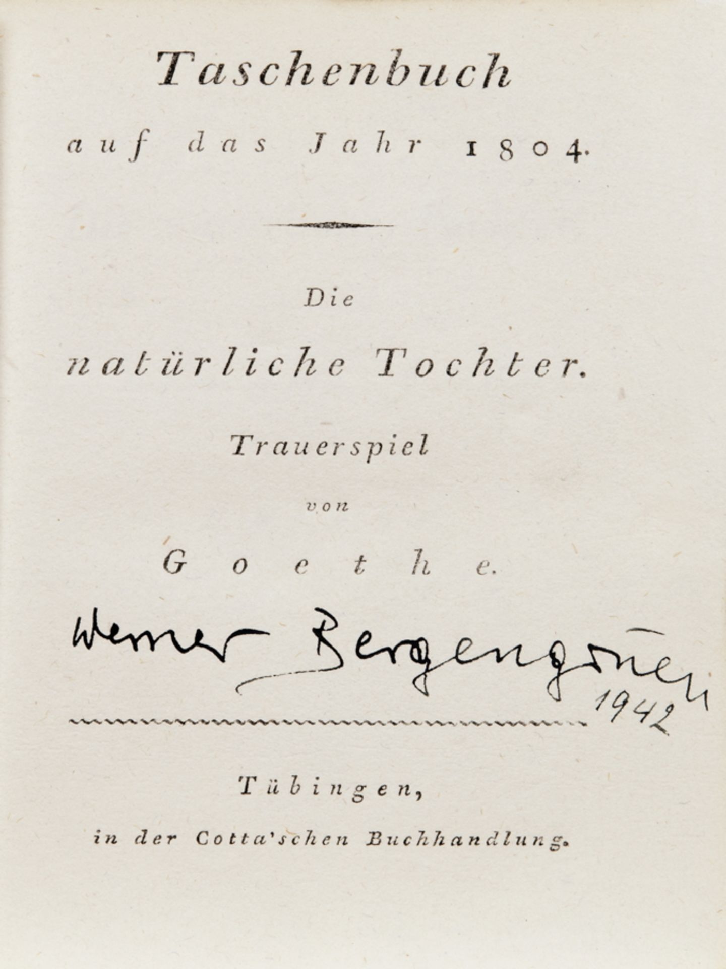 Johann Wolfgang von Goethe. Die natürliche Tochter. Trauerspiel. – In (oder besser »als«):