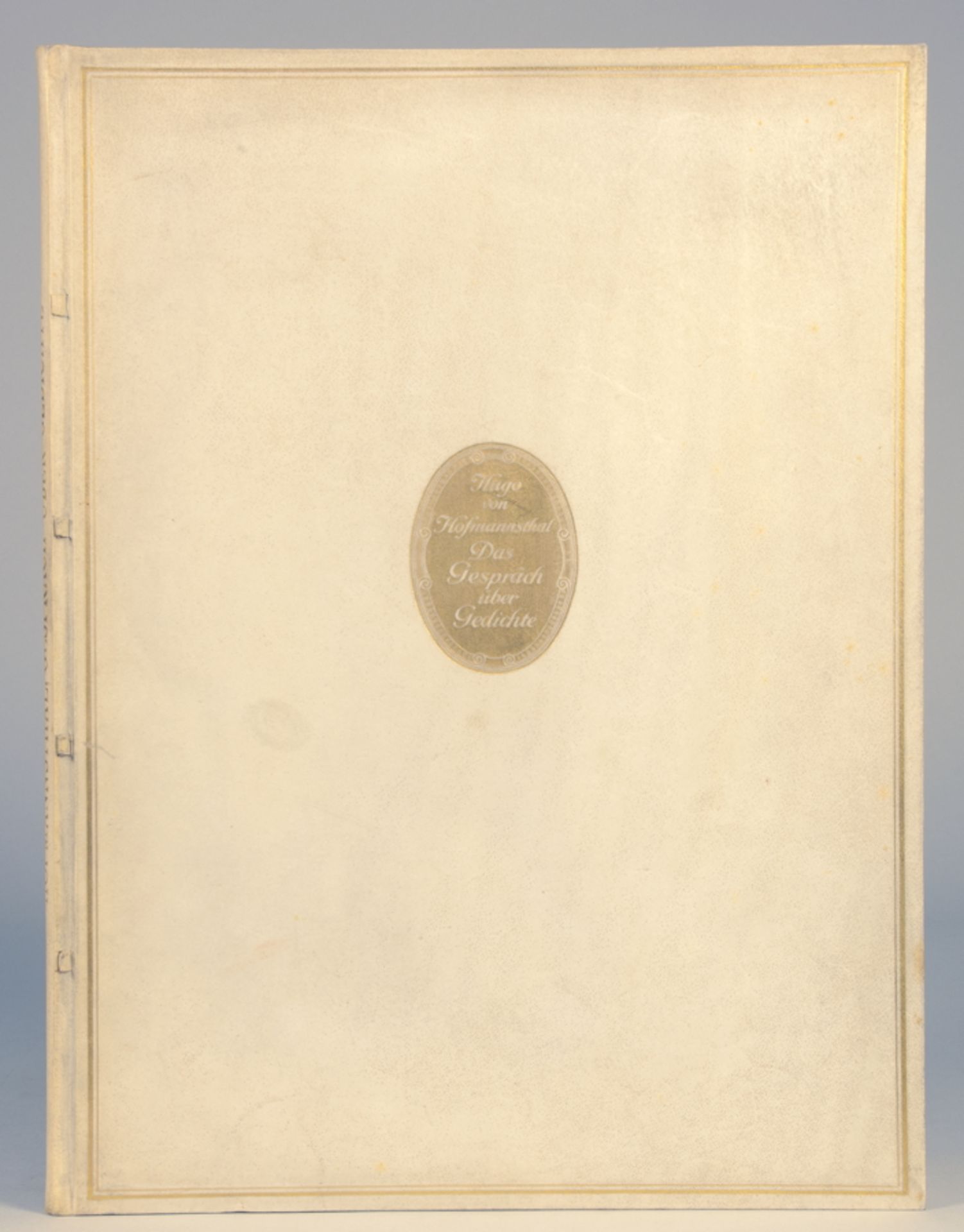 Hugo von Hofmannsthal. Das Gespräch über Gedichte. Berlin, Hyperion 1918. Originalpergamentband