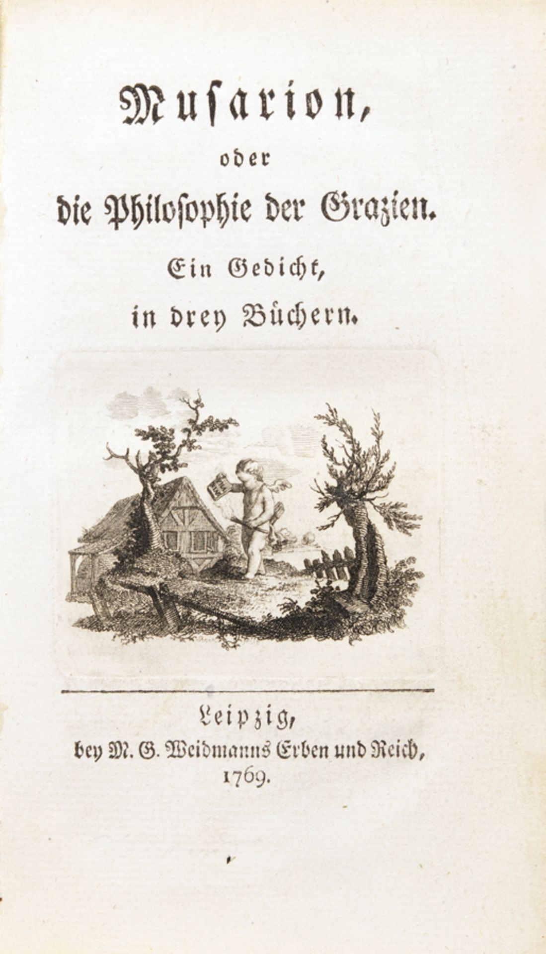 "[Christoph Martin Wieland]. Musarion, oder die Philosophie der Grazien. Ein Gedicht, in drey