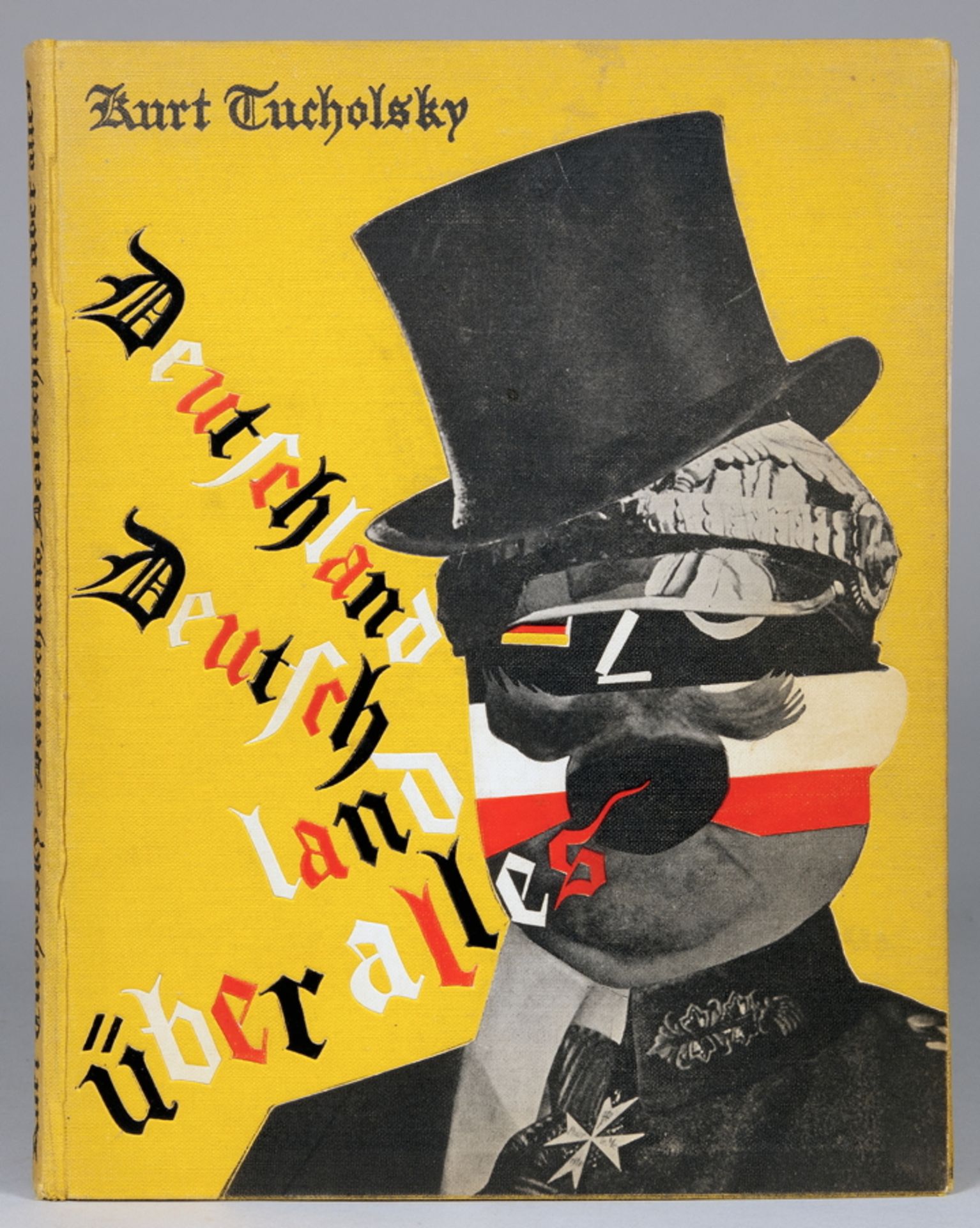 Kurt Tucholsky. Deutschland, Deutschland ueber alles. Ein Bilderbuch von Kurt Tucholsky und vielen