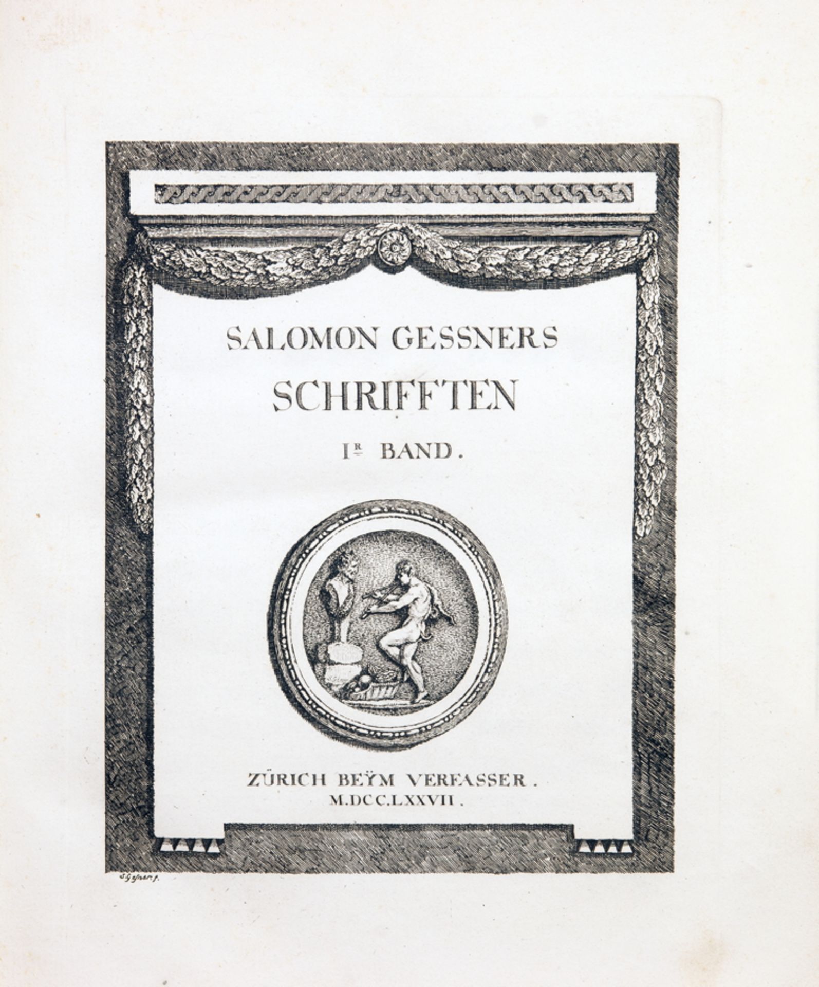Salomon Gessner. Schriften. Ir [und] IIr Band. Zürich, Beym Verfasser 1777–78. Mit zwei radierten