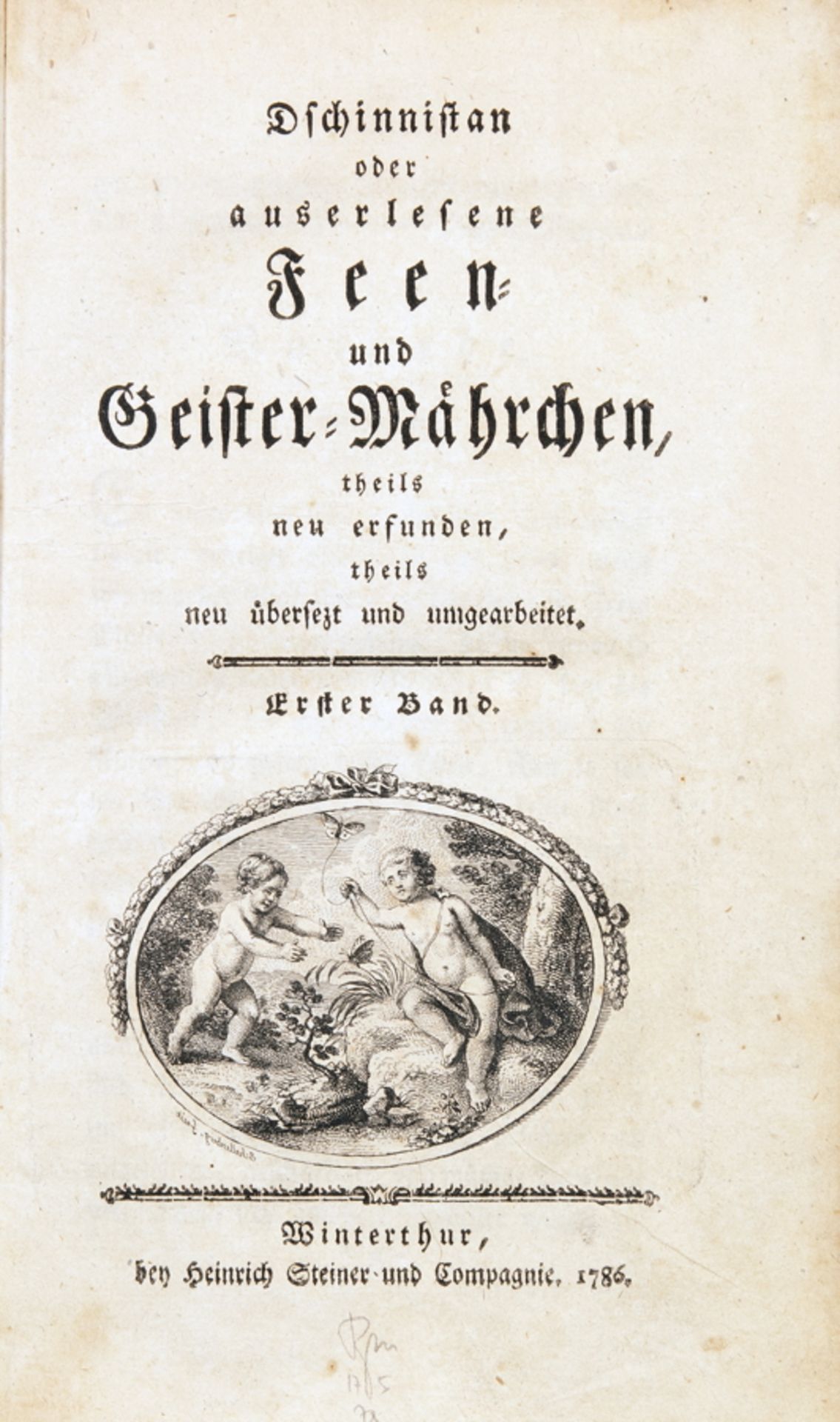 "[Christoph Martin Wieland u. a.]. Dschinnistan oder auserlesene Feen- und Geister-Mährchen,