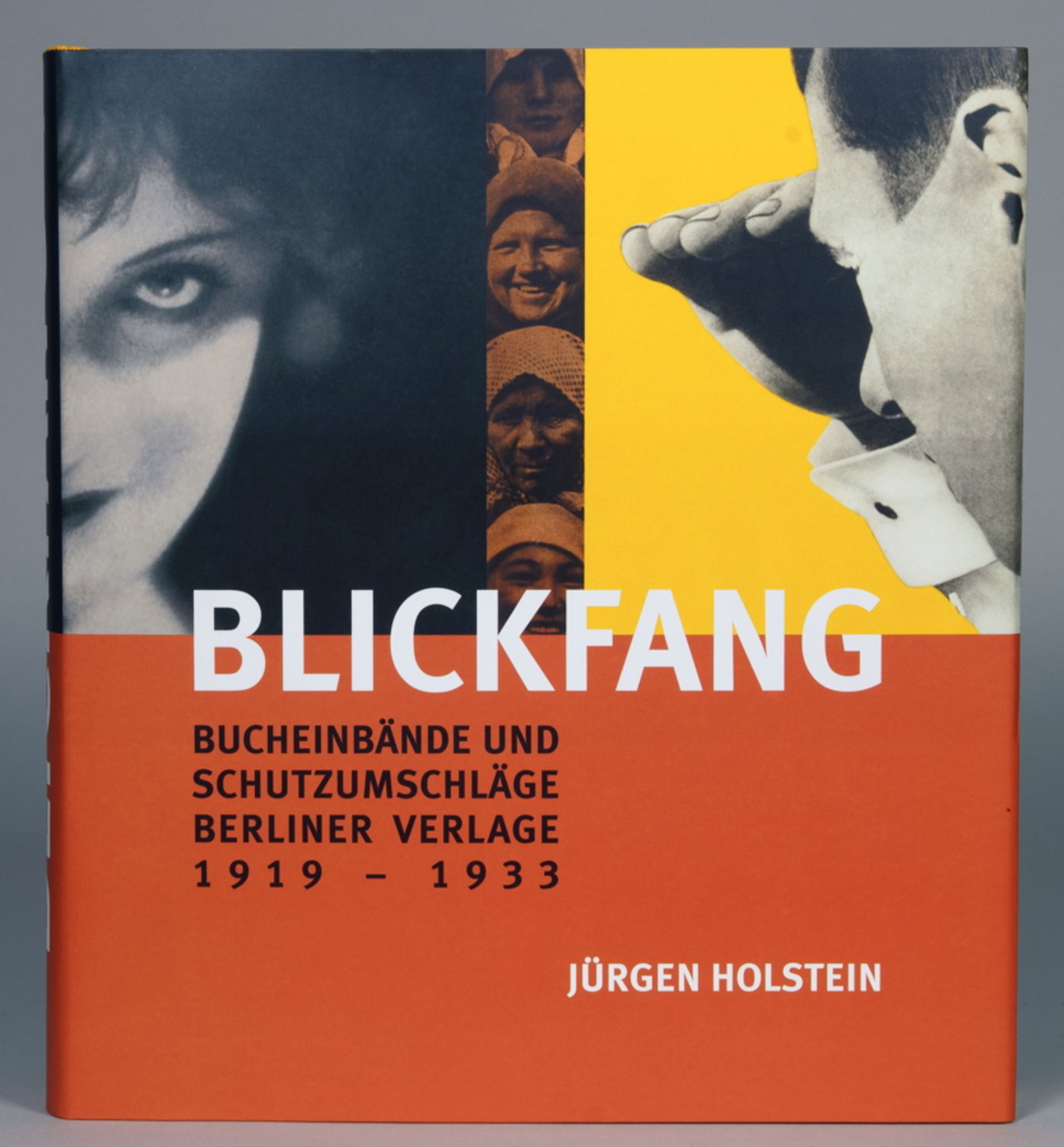 Jürgen Holstein. Blickfang. Bucheinbände und Schutzumschläge Berliner Verlage 1919–1933. 1000