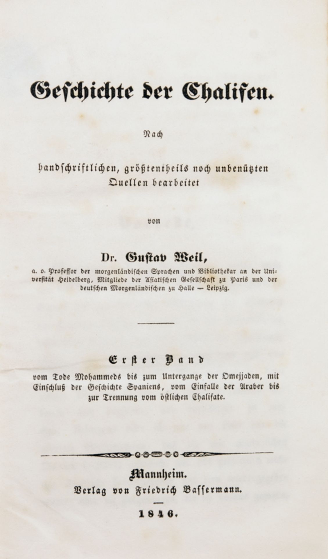 Gustav Weil. Geschichte der Chalifen. Nach handschriftlichen, größtentheils noch unbenützten Quellen