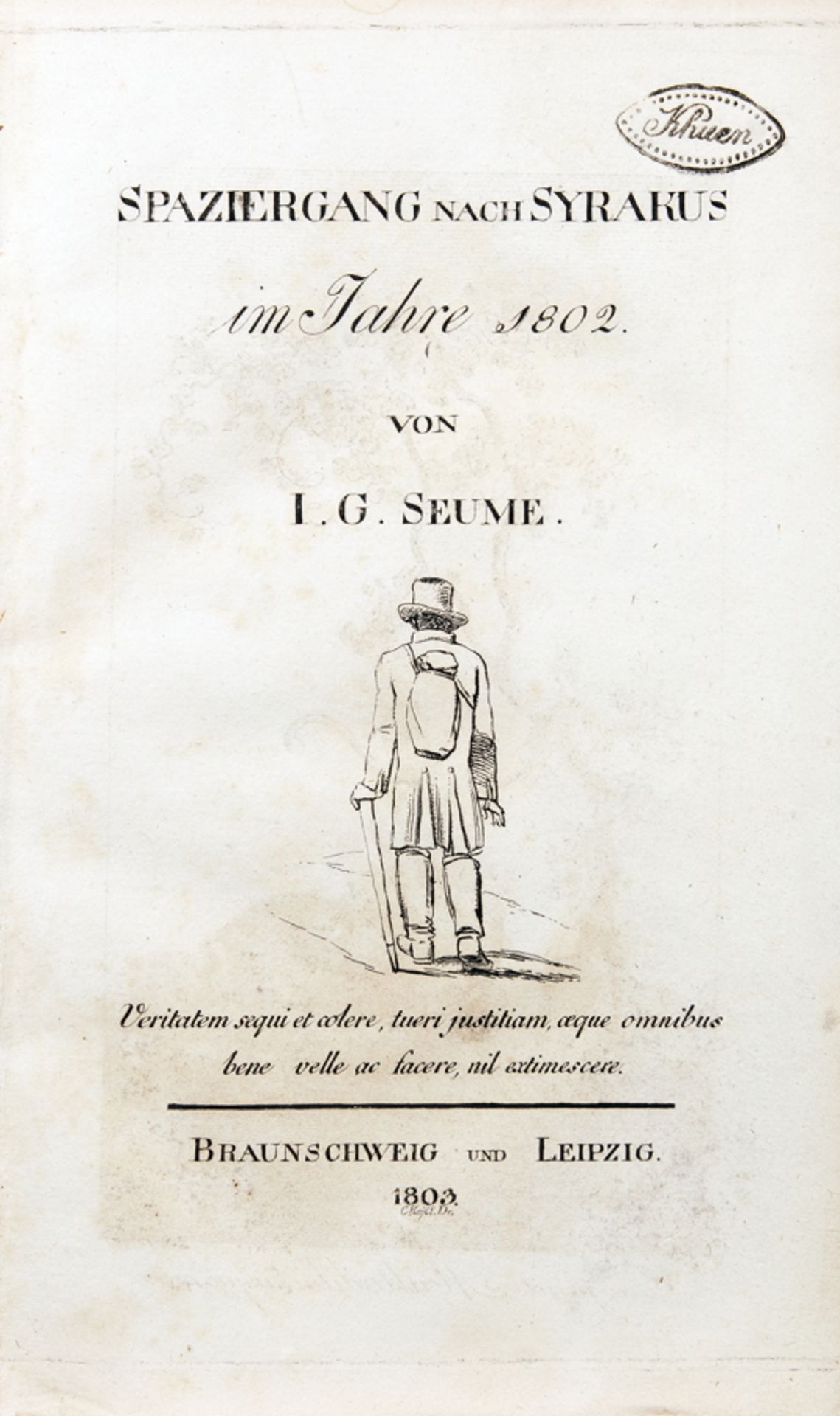 J[ohann] G[ottfried] Seume. Spaziergang nach Syrakus im Jahre 1802. Braunschweig und Leipzig [