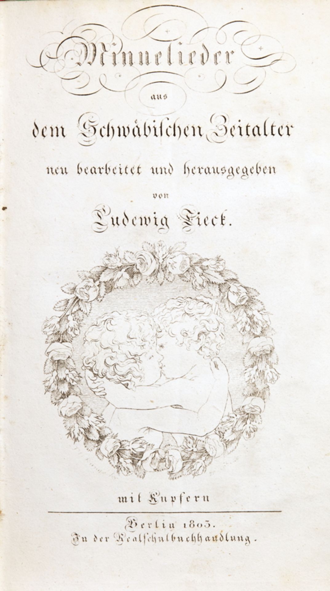 Ludwig Tieck - Minnelieder aus dem Schwäbischen Zeitalter. Neu bearbeitet und herausgegeben von