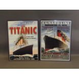 Two novelty metal advertising signs depicting the Titanic and the ships of the Cunard Line, 12'' x