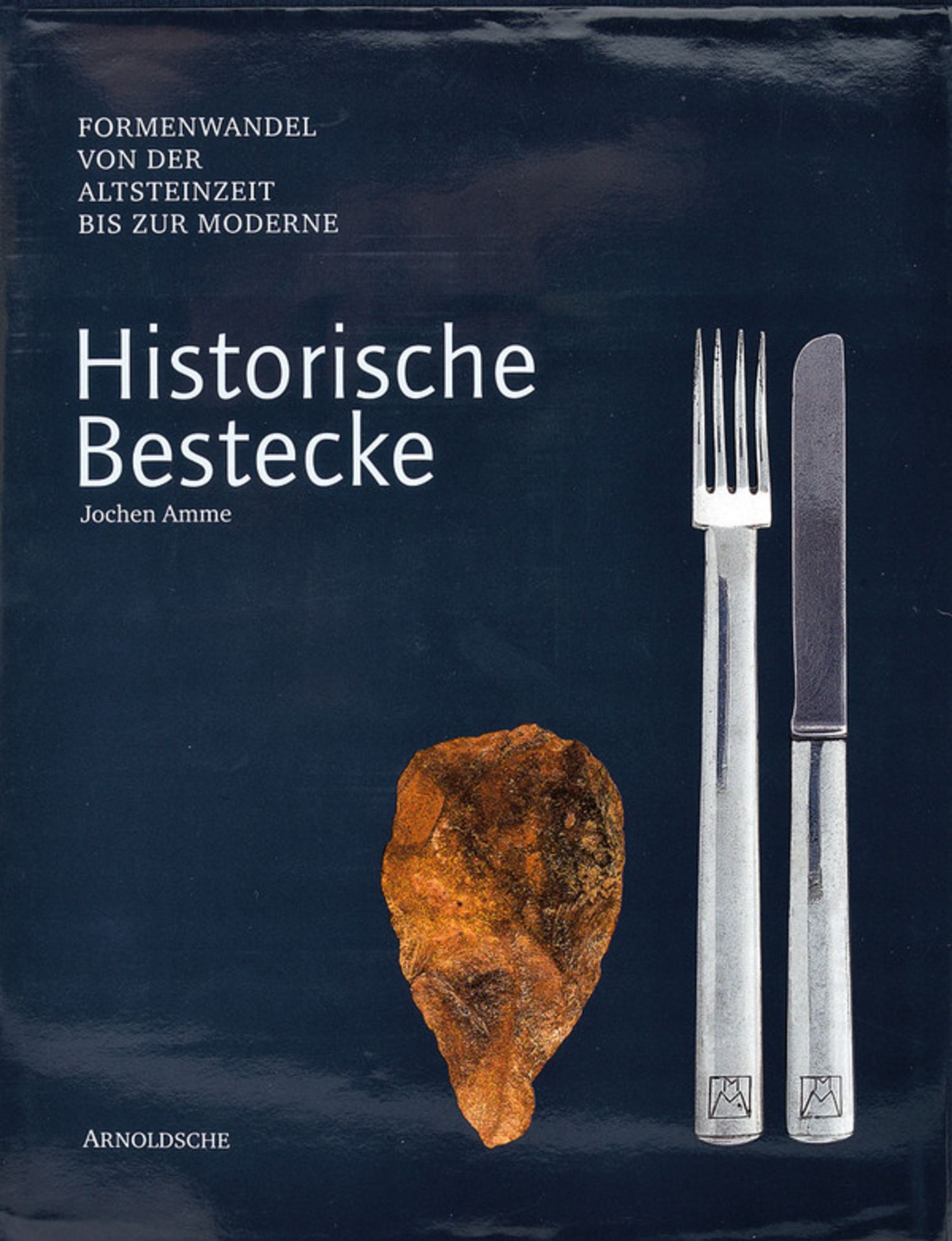 Amme, Jochen dating: circa 2000 provenance: Germany "Historische Bestecke - Formwandel von der