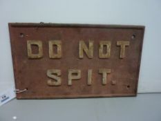 Cast iron sign 'Do Not Spit' (probably ex railway station) 24cm x 41cm