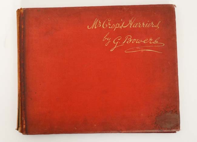 Book: Limited edition de luxe '' Mr Crop's Harriers''. Number 5 of just 300 copies. c1891. By G. - Image 3 of 6
