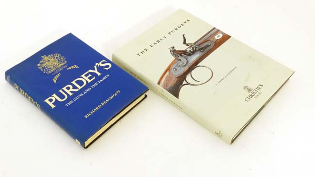 Books: 2 Books on Purdey Guns.  A signed copy of '' The Early Purdeys ''. 1966. By L Patrick