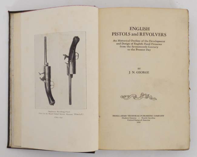 Books: 2 books on guns by J.N George. Published by Small-Arms Technical Publishing Company, North - Image 6 of 9