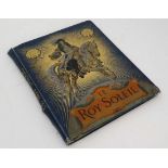 Book : ' Le Roy Soleil ' by Toudouze . Bound in cloth . Published by Combet & Combet , Paris (