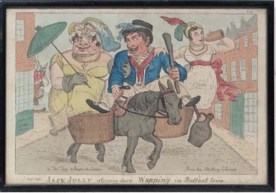 William Elmes ,
Hand coloured Satirical print ,
' Jolly Jack steering down Wapping in ballast