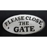 Close the gate sign  CONDITION: Please Note -  we do not make reference to the condition of lots