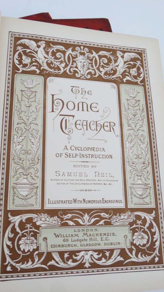 Books: 4 volumes of '' The Home Teacher : a Cyclopedia of Self Instruction ''. c1890. Including - Image 4 of 8