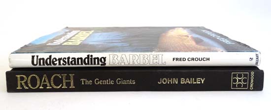 Books: Two books on fishing to include '' Understanding Barbel '' 1986 by Fred Crouch, published - Image 5 of 9