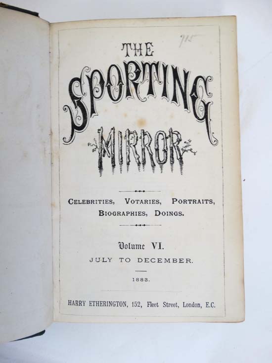 Books: 5 volumes of '' The Sporting Mirror ''1882-1885, to include volumes 3, 4, 5, 6 and 8, - Image 7 of 7