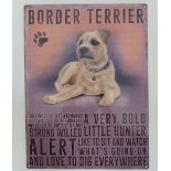 Metal sign- "Border Terrier-Bold hunter, alert" CONDITION: Please Note -  we do not make reference