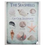 A metal sign " The seashells on our shore...' CONDITION: Please Note -  we do not make reference to