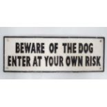 Cast sign- " Beware of the dog-enter at your own risk" CONDITION: Please Note -  we do not make