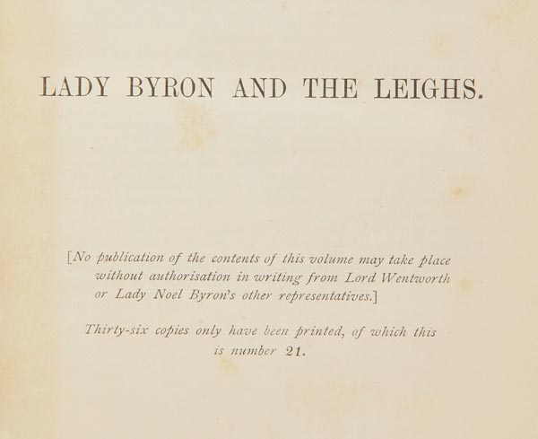 Byron (Lady Anne Isabella Noel). Lady Noel Byron and the Leighs: Some Authentic Records of Certain