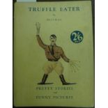[Wolfe, Humbert]. Truffle Eater, by Oistros, Pretty Stories and Funny Pictures, 1st ed., Arthur