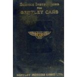 Bentley Motors Ltd.  ‘Service Instructions for Pre-War Bentley Cars’, printed post WWII, held in a