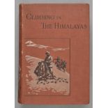 Conway (William Martin). Climbing and Exploration in the Karakoram-Himalayas, 1st ed., 1894, folding