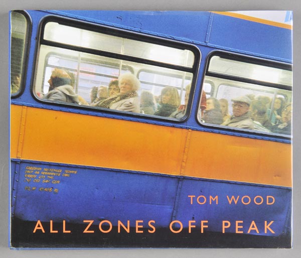 Wood (Tom). All Zones Off Peak, 1st edition, Dewi Lewis, 1998,  colour and black and white photos,