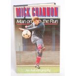 FOOTBALL; Man On The Run - Mick Channon - signed autographed book