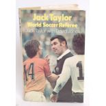 FOOTBALL; Jack Taylor - World Soccer Referee - signed autographed book